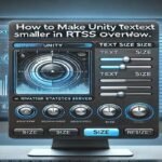 How To Make Unity Text Smaller Rtss Overlay